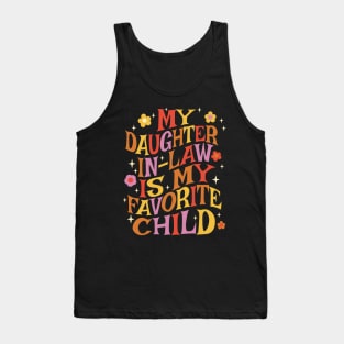 My Daughter In Law Is My Favorite Child Tank Top